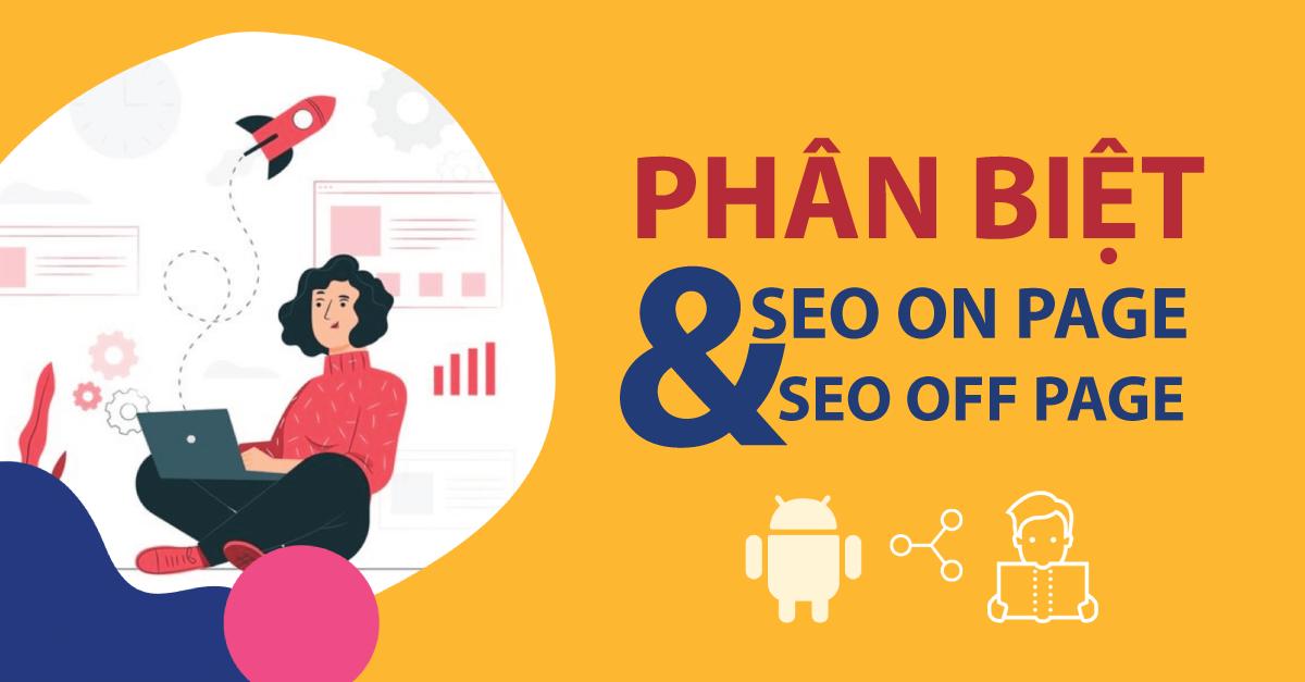 Digital Marketing Phân Biệt SEO On Page - SEO Off Page